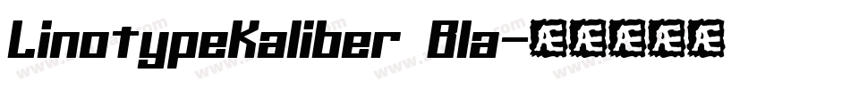 LinotypeKaliber Bla字体转换